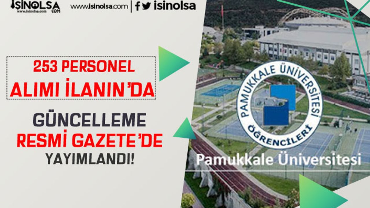 Pamukkale Üniversitesi 253 Sağlık Personeli Alımı İlanında Güncelleme Yapıldı!
