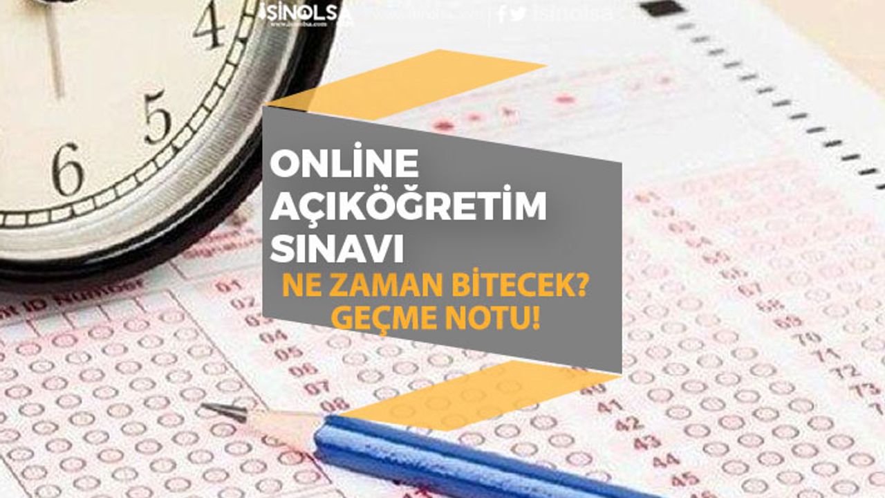 Anadolu Üniversitesi Online AÖF Sınav Giriş Ekranı, Final Sınavı Ne Zaman Bitecek?