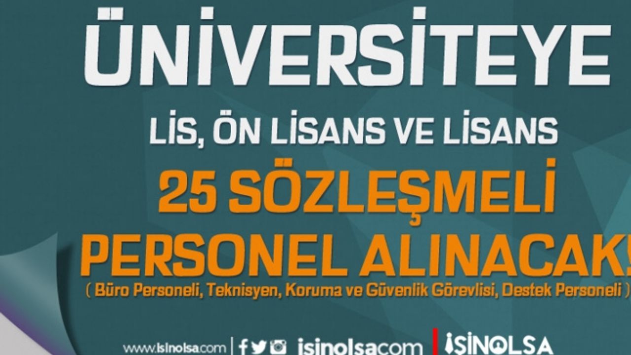 Artvin Çoruh Üniversitesi İle 25 Sözleşmeli Personel Alımı! Lise, Ön Lisans ve Lisans