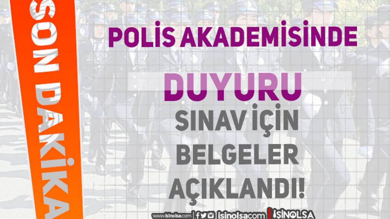 Polis Akademisi Amirlik Eğitimi FY ve Sınav Giriş Belgelerini Açıkladı