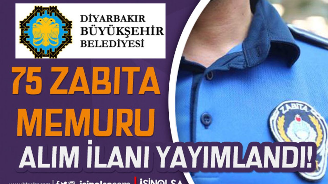 Diyarbakır Büyükşehir Belediyesi 75 Zabıta Memuru Alımı İlanı Yeniden Yayımlandı 2022