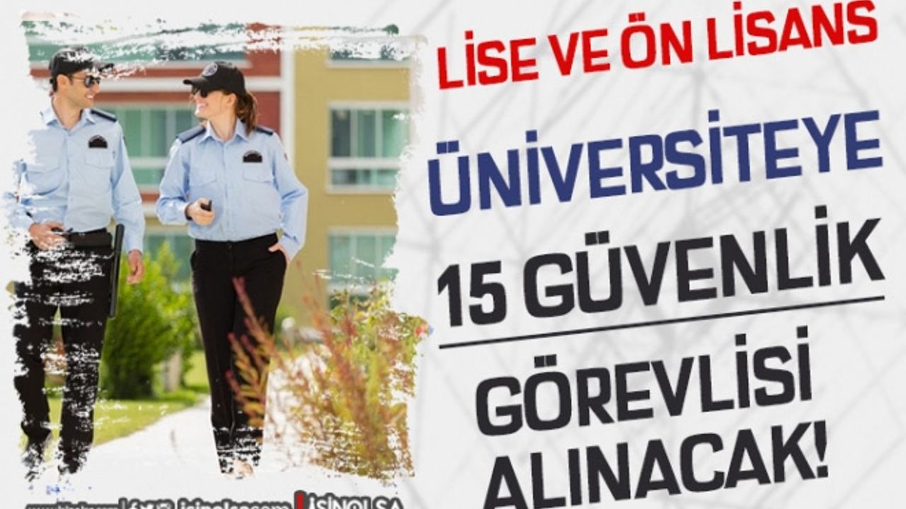 Kayseri Üniversitesi 55 KPSS Puanı İle 15 Güvenlik Görevlisi Alımı Yapıyor