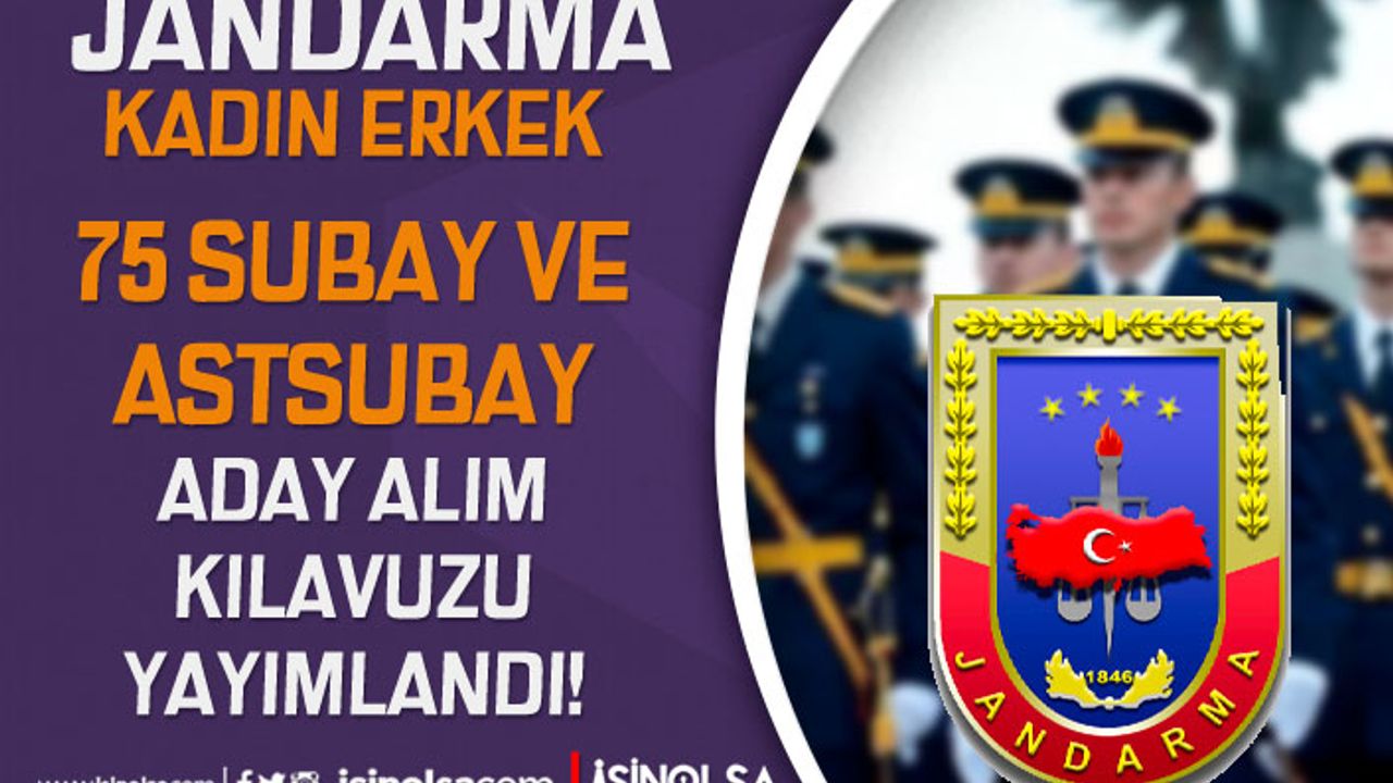 Jandarma SBÜ İçin Kadın Erkek 75 Subay ve Astsubay Alımı