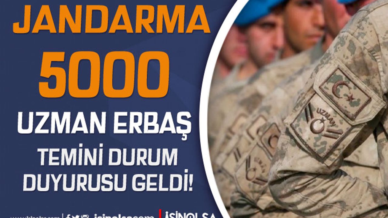 Jandarma 2022 Yılı 5000 Uzman Erbaş Temini İşlem Duyurusu Geldi!