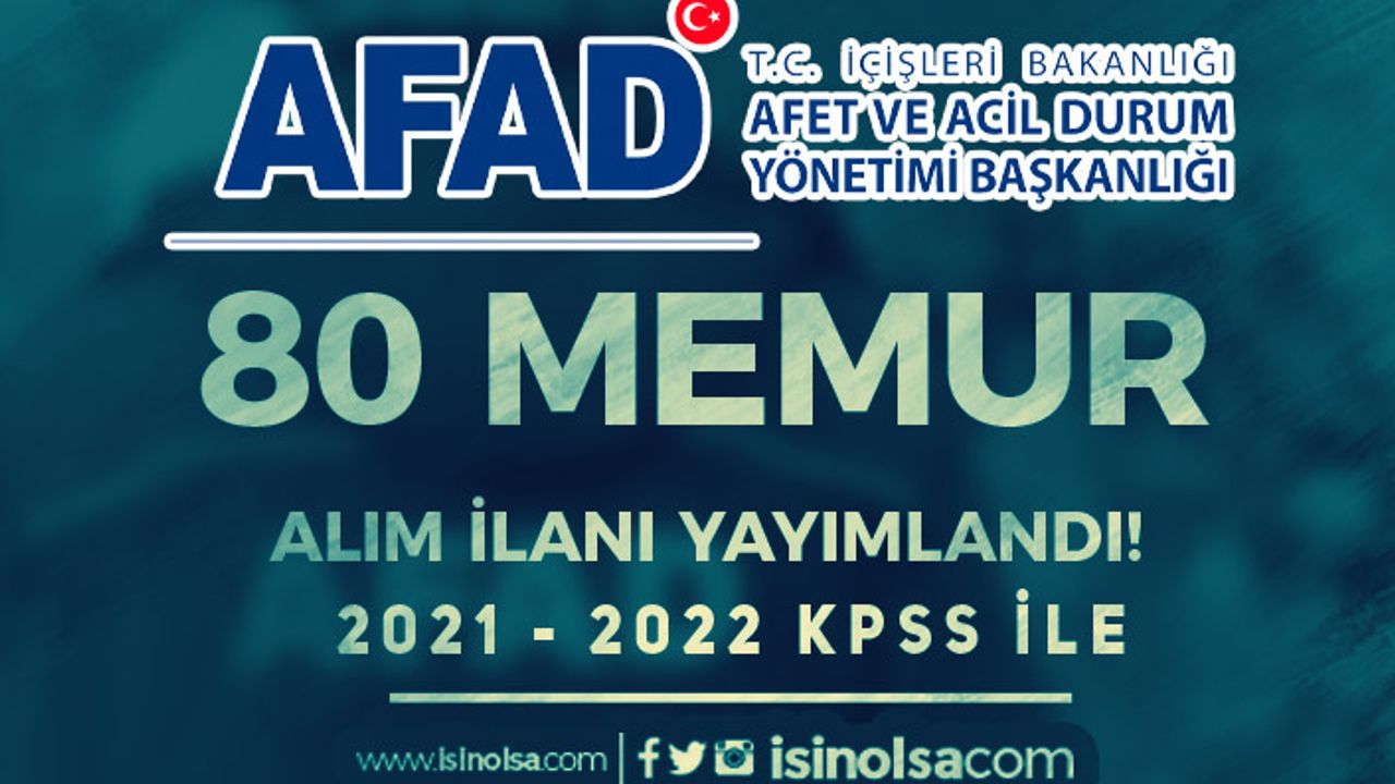 AFAD 80 Memur Alımı İlanı 2023 Yayımlandı! 2021 - 2022 KPSS İle