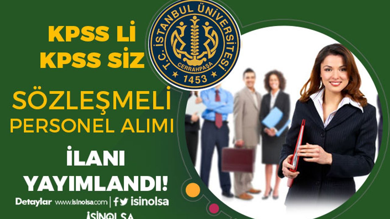 İstanbul Üniversitesi KPSS Li KPSS siz Sözleşmeli Personel Alımı İlanı