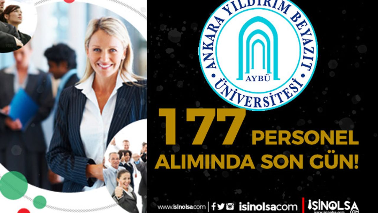 Ankara Yıldırım Beyazıt Üniversitesi 177 Personel Alımı Sonuçları ve KPSS Taban?