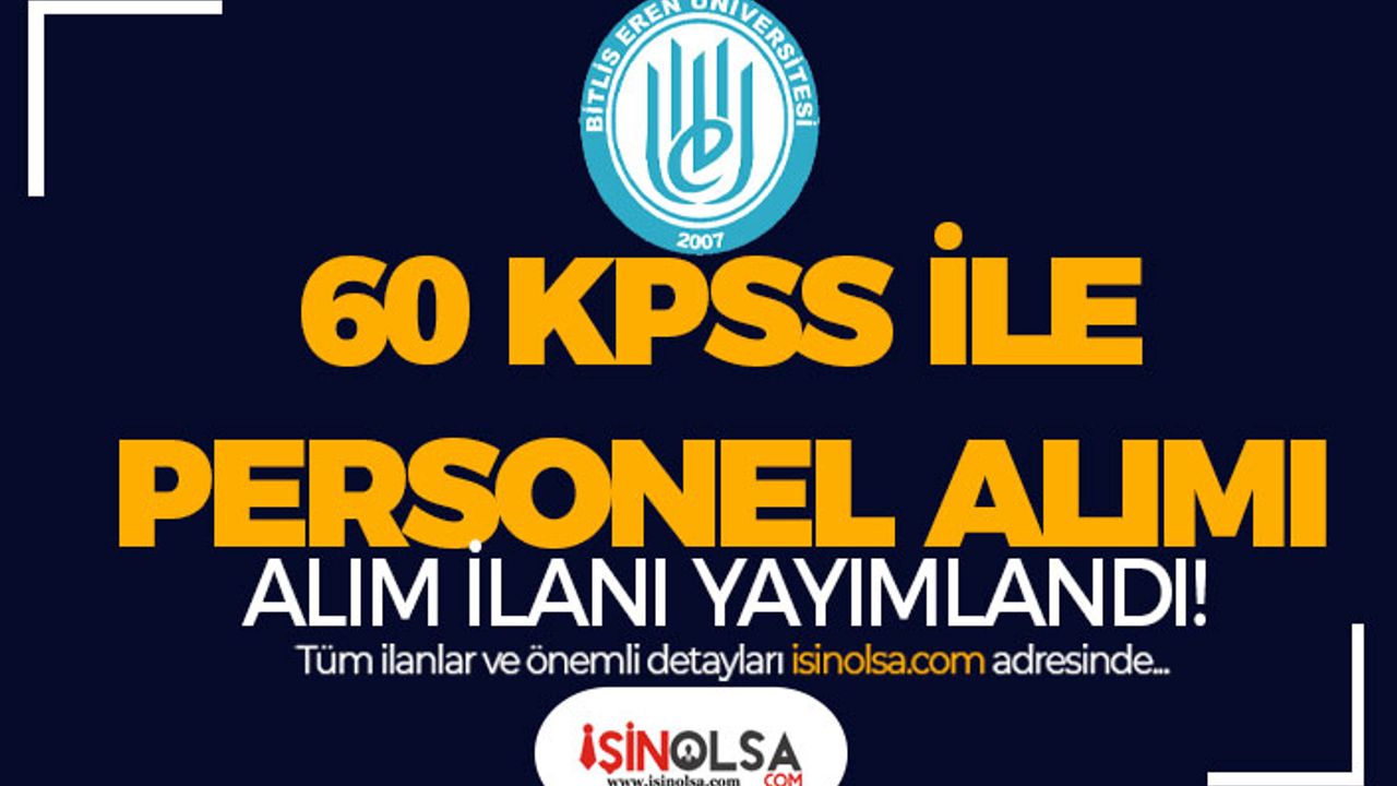 Bitlis Eren Üniversitesi Sözleşmeli Personel Alımı - En Az Lise Mezunu
