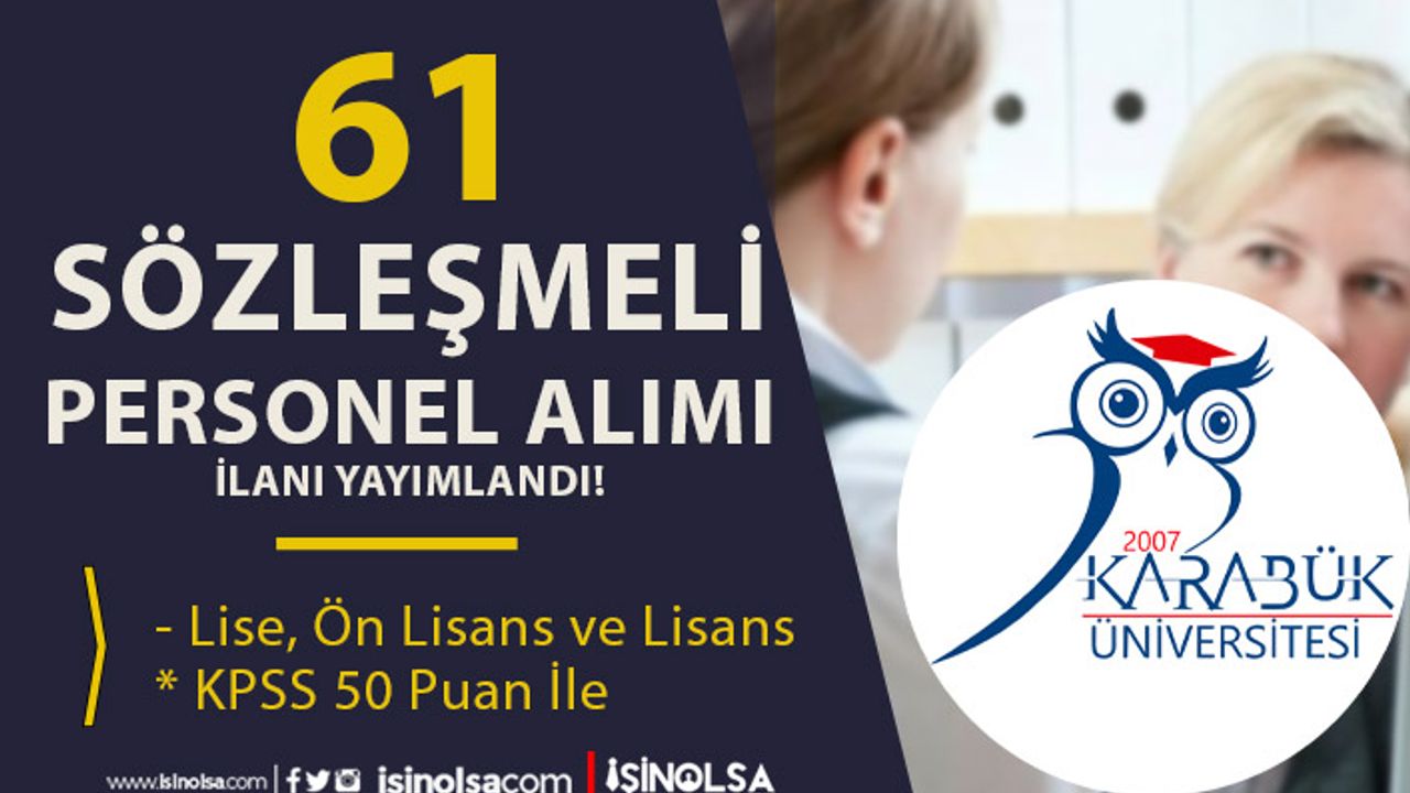 Karabük Üniversitesi 61 Sözleşmeli Personel Alımı - Lise, Ön Lisans ve Lisans