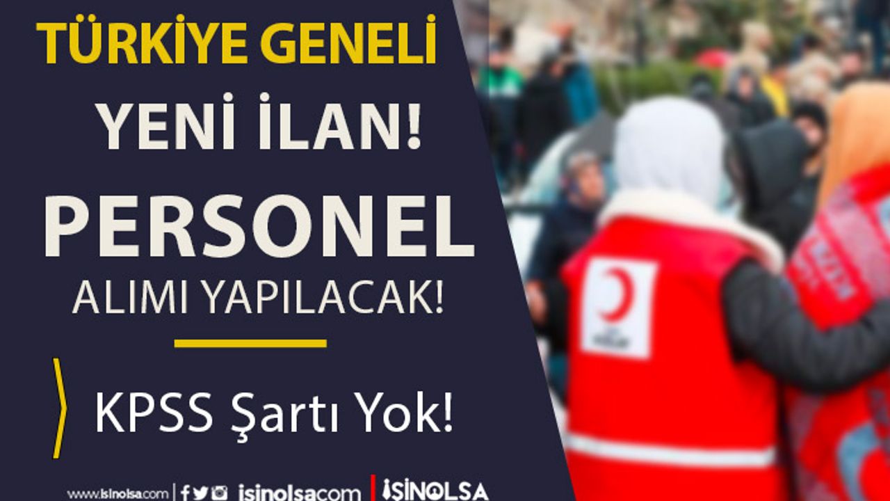 Kızılay Türkiye Geneli Yeni Personel Alımı İlanı 2023 Mayıs Ayı Yayımladı!