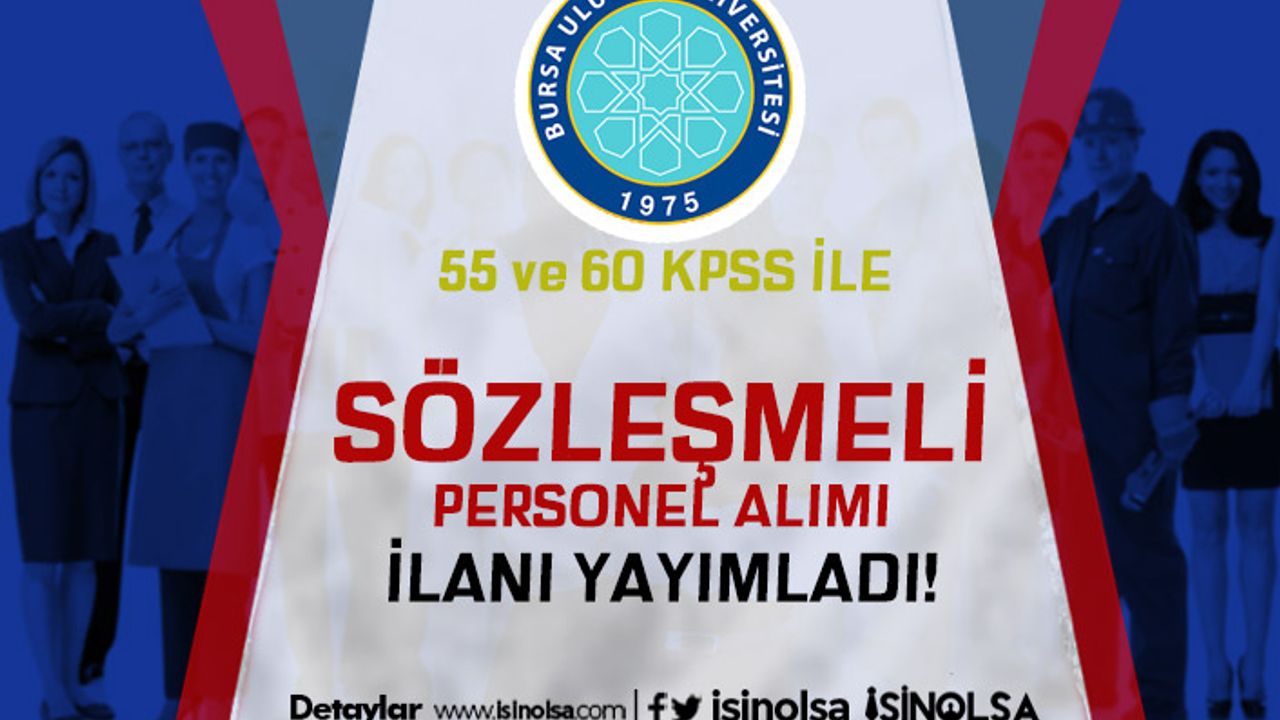Bursa Uludağ Üniversitesi 13 Personel Alımı - 55 ve 60 KPSS İle