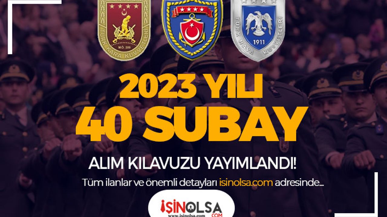 TSK 2023 Yılı İç ve Dış Kaynaktan Muvazzaf 40 Subay Alımı İlanı ( Hukuk Sınıfı )