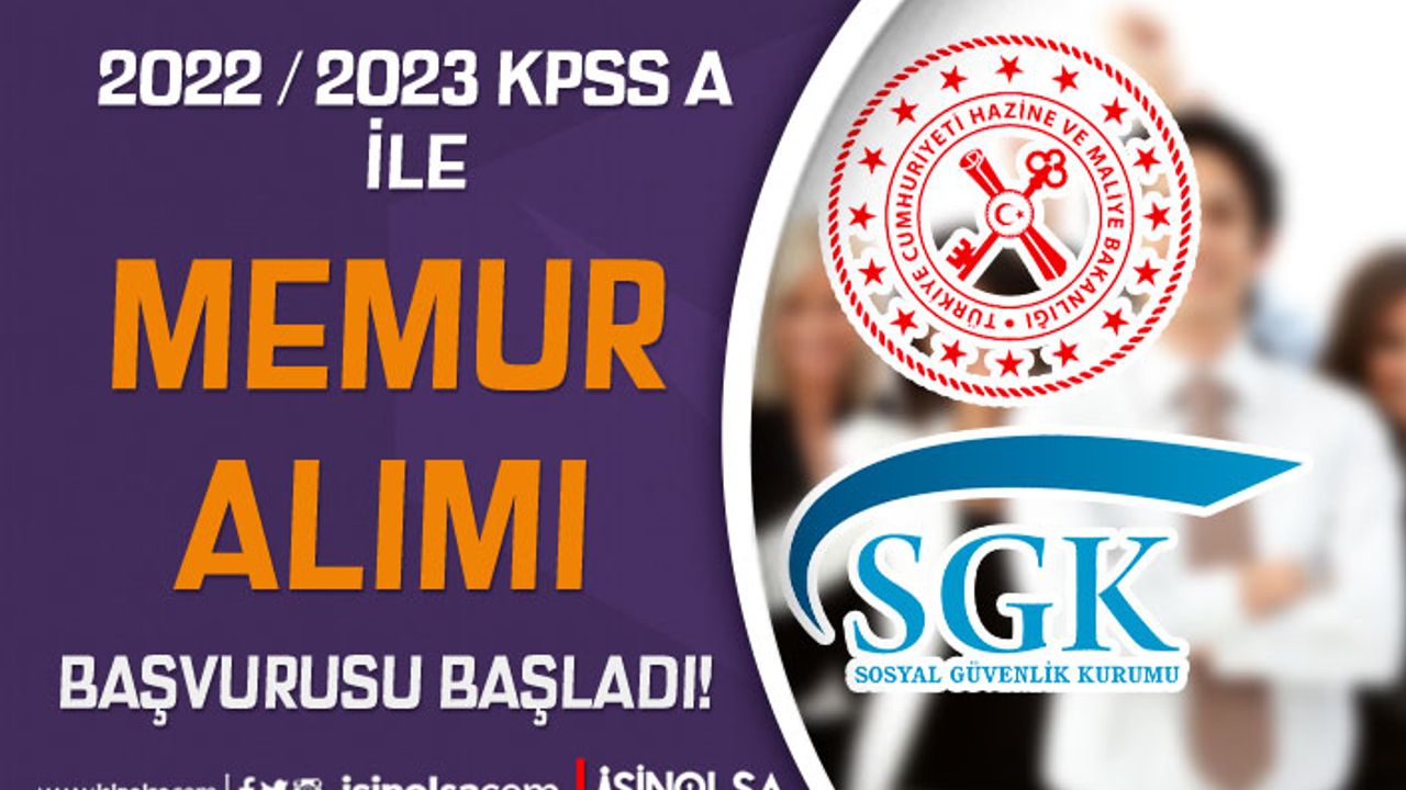 2022 ve 2023 ( KPSS A ) ile HMB ve SGK Memur Alımı Başvurusu Başladı!