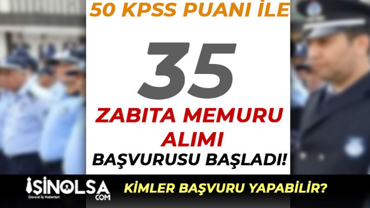 50 KPSS Puanı İle 35 Zabıta Memuru Alımı Başladı ( Şehitkamil Belediyesi )