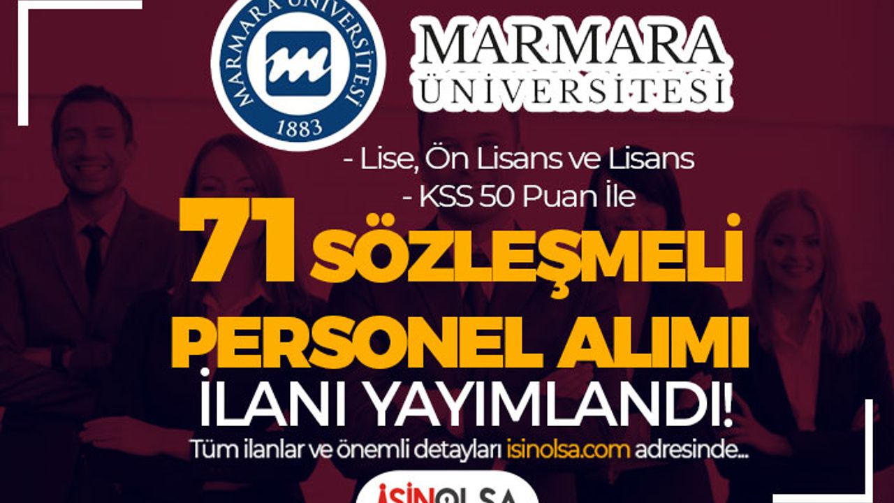 Marmara Üniversitesi 71 Sözleşmeli Personel Alımı - Lise, Ön Lisans ve Lisans