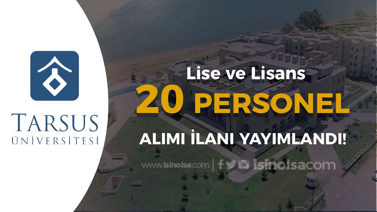 Tarsus Üniversitesi 20 Sözleşmeli Personel Alımı - Lise, Lisans