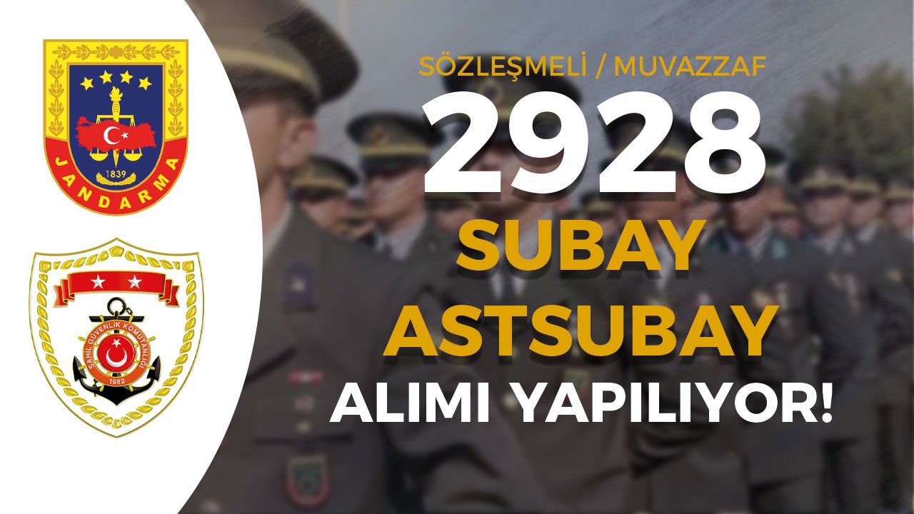 Jandarma ve Sahil Güvenlik 2928 Subay ve Astsubay Alımı Yapıyor!