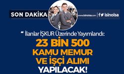 İŞKUR Yayımladı! Türkiye Geneli 23 Bin 500 Kamu Memur ve İşçi Alımı Yapılacak