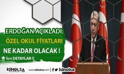 Cumhurbaşkanı Erdoğan'dan Özel Okul Ücretleri ile ilgili  Açıklama !!