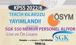 KPSS 2022/6 Tercih Kılavuzu Yayımlandı! SGK 550 Memur Personel Alıyor!