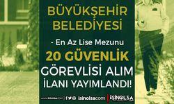 Antalya Büyükşehir Belediyesi 20 Güvenlik Görevlisi Alımı Yapıyor