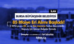 Bursa Büyükşehir Belediyesi 85 İtfaiye Eri Alımı Başladı! Lise ve Ön Lisans