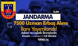 Jandarma 2023 Yılı 7500 Uzman Erbaş Alımı İlanı! ( Lojistik ve Askeri )