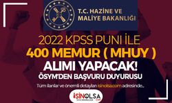 Maliye Bakanlığı 2022 KPSS İle 400 MHUY Alımı ÖSYM Ön Başvuru Tarihleri