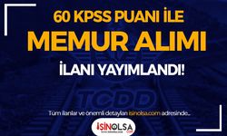 TCDD İŞKUR Üzerinden En az 60 KPSS Puanı Memur Alımı İlanı Yayımlandı