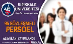 Kırıkkale Üniversitesi 96 Sözleşmeli Personel Alımı - Lise, Ön Lisans ve Lisans KPSS Şartı?