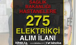 Sağlık Bakanlığı 77 Şehirde 275 Elektrikçi Alımı İlanı İŞKUR Şartları