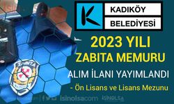 Kadıköy Belediyesi 2022 KPSS İle Zabıta Memuru Alım İlanı 2023