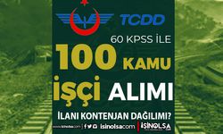 TCDD 100 Kamu İşçi Alımı İlanı İŞKUR - 60 KPSS ve Kontenjan Dağılımı