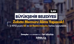 Konya Büyükşehir Belediyesi 19 Zabıta Memuru Alımı - Ön Lisans
