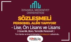 İstanbul Medeniyet Üniversitesi 17 Sözleşmeli Personel Alımı İlanı - En Az Lise