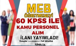 MEB Öğretmenevi 60 KPSS İle Kamu Personeli Alım İlanı Yayımlandı!