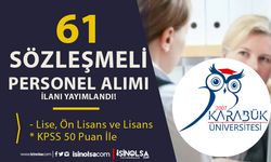 Karabük Üniversitesi 61 Sözleşmeli Personel Alımı - Lise, Ön Lisans ve Lisans
