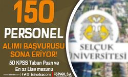 Selçuk Üniversitesi 150 Personel Alımı Başvuru Sonuçları? 50 Taban KPSS
