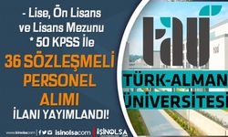 Türk Alman Üniversitesi 36 Sözleşmeli Personel Alımı - Lise, Ön Lisans, Lisans