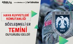 MSB Hava Kuvvetleri Sözleşmeli Er Alımı Kesin kayıt Duyurusu Geldi!