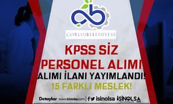 Çorlu Belediyesi KPSS siz 15 Meslekte Personel Alımı İlanı Yayımladı!