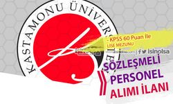 Kastamonu Üniversitesi Lise Mezunu 60 KPSS İle Sözleşmeli Personel Alımı İlanı