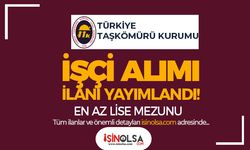 Türkiye Taşkömürü Kurumu 2023 Yılı İşçi Alımı İlanı Yayımlandı! En Az Lise