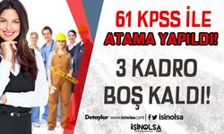 KPSS 2023/1 Memur Alımı Lisans 3 Kadro Boş Kaldı! 61 KPSS İle Atama Yapıldı!