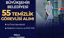 Konya Büyükşehir Belediyesi KPSS siz 55 Temizlik Personeli Alımı İlanı Yayımlandı!