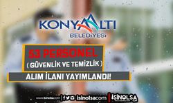 Antalya Konyaaltı Belediyesi 53 Personel Alımı ( Temizlik ve Güvenlik Görevlisi )