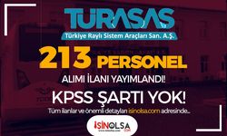 TÜRASAŞ 3 Şehirde Lise Mezunu 213 Personel Alımı İlanı Yayımlandı!