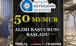 Antalya Büyükşehir Belediyesi 50 Memur Alımı Başladı! 55 KPSS İle Başvuru Formu
