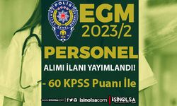 EGM 60 KPSS İle 2023/2 Kadrolu Personel Alımı İlanı