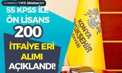 Konya Büyükşehir Belediyesi 200 İtfaiye Eri Alımı Sonuçları ve Taban KPSS Puanı Açıklandı!